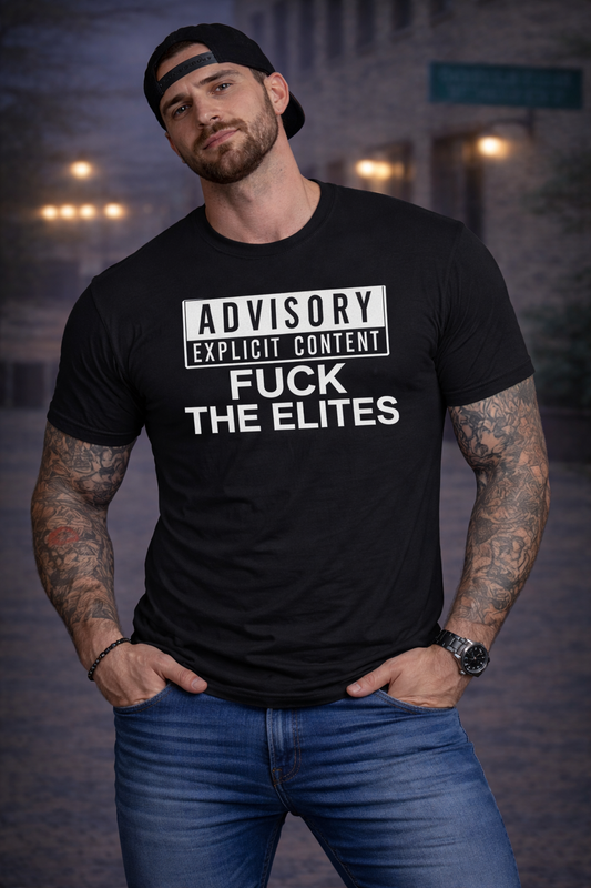 Explicit Content: Fuck The Elites Graphic T-Shirt
