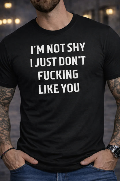 I’m Not Shy Bold Statement Unisex Graphic Tee