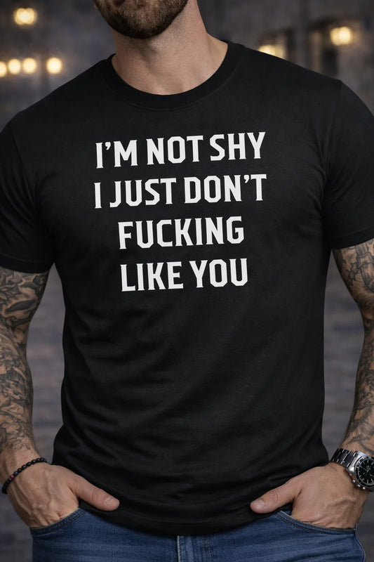I’m Not Shy Bold Statement Unisex Graphic Tee